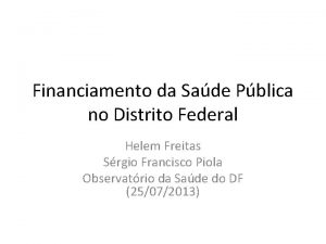 Financiamento da Sade Pblica no Distrito Federal Helem