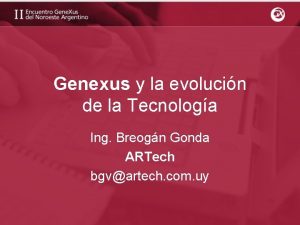 Genexus y la evolucin de la Tecnologa Ing