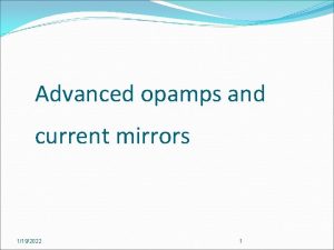 Advanced opamps and current mirrors 1192022 1 Wide