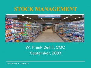 STOCK MANAGEMENT W Frank Dell II CMC September