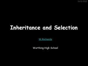 19012022 Inheritance and Selection W Richards Worthing High