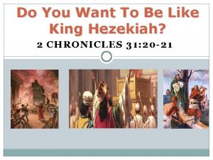 Do You Want To Be Like King Hezekiah