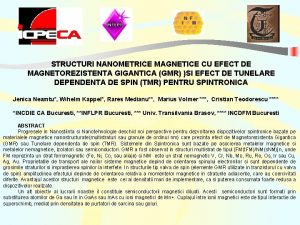 STRUCTURI NANOMETRICE MAGNETICE CU EFECT DE MAGNETOREZISTENTA GIGANTICA