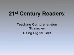 st 21 Century Readers Teaching Comprehension Strategies Using