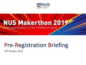 PreRegistration Briefing 30 th October 2018 Agenda Past