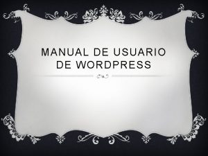 MANUAL DE USUARIO DE WORDPRESS v Word Press