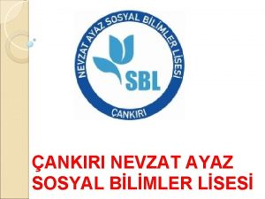 ANKIRI NEVZAT AYAZ SOSYAL BLMLER LSES NEREDEN NEREYE