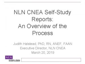 NLN CNEA SelfStudy Reports An Overview of the