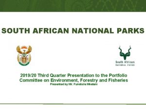 SOUTH AFRICAN NATIONAL PARKS 201920 Third Quarter Presentation