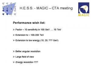 H E S S MAGIC CTA meeting Performance