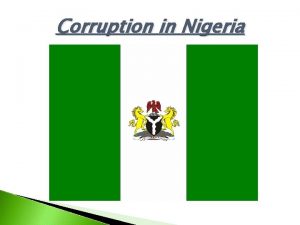 Corruption in Nigeria Introduction Nigeria with a population