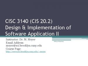 CISC 3140 CIS 20 2 Design Implementation of