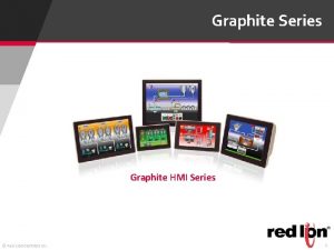 Graphite Series Graphite HMI Series Red Lion Controls