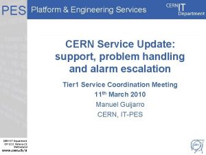 PES Platform Engineering Services CERN Service Update support