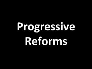 Progressive Reforms Atomic Theory Atomic theory the idea
