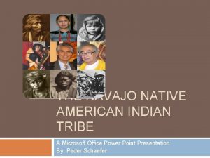 THE NAVAJO NATIVE AMERICAN INDIAN TRIBE A Microsoft