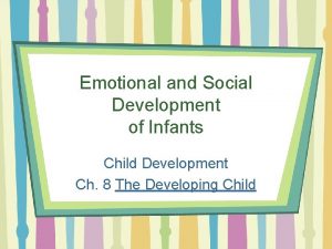 Emotional and Social Development of Infants Child Development