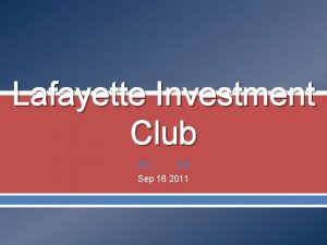 Lafayette Investment Club Sep 16 2011 Agenda Club