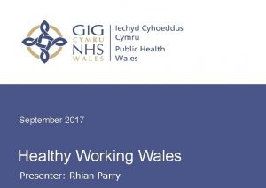 September 2017 Healthy Working Wales Workplace Health Update