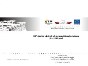 ESF atbalsts administratvs kapacittes stiprinanai 2014 2020 gad