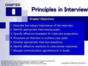 CHAPTER 8 Principles in Interviewi Chapter Objectives 1