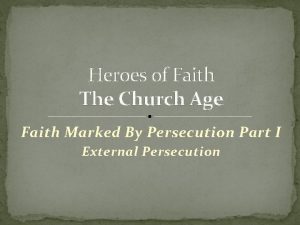 Heroes of Faith The Church Age Faith Marked