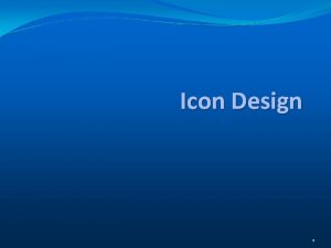Icon Design 1 What is an Icon icon