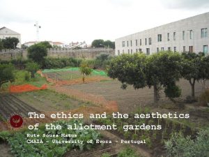 The ethics and the aesthetics of the allotment