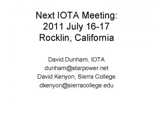 Next IOTA Meeting 2011 July 16 17 Rocklin