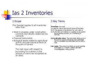 Ias 2 Inventories 1 Scope This Standard applies