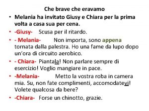 Che brave che eravamo Melania ha invitato Giusy