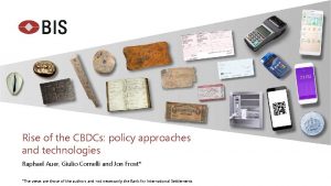 Rise of the CBDCs policy approaches and technologies