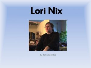 Lori Nix By John Fuentes About Lori Nix