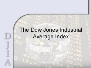 The Dow Jones Industrial Average Index Brief History