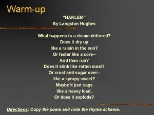 Warmup HARLEM By Langston Hughes What happens to