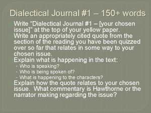 Dialectical Journal 1 150 words Write Dialectical Journal