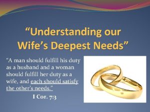 Understanding our Wifes Deepest Needs A man should