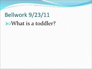 Bellwork 92311 What is a toddler Toddlers Busy