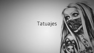 Tatuajes Index Qu es un tatuaje Historia de