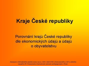 Kraje esk republiky Porovnn kraj esk republiky dle