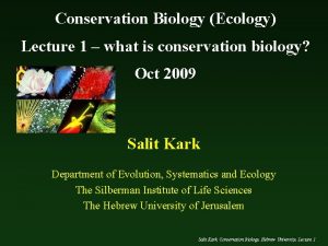 Conservation Biology Ecology Lecture 1 what is conservation