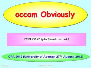 occam Obviously Peter Welch phwkent ac uk CPA