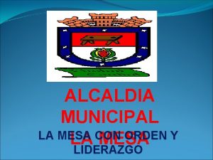 ALCALDIA MUNICIPAL LA MESA CON ORDEN Y LA