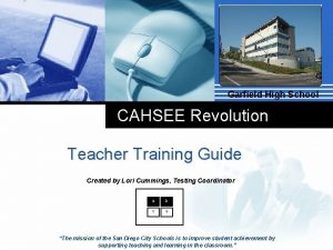 Garfield High School CAHSEE Revolution Teacher Training Guide