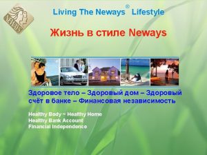 Living The Neways Lifestyle Neways Healthy Body Healthy