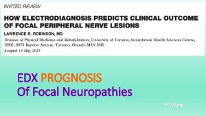 EDX PROGNOSIS Of Focal Neuropathies FC Wang Electrodiagnostic