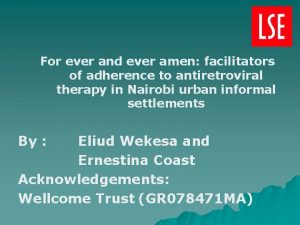 For ever and ever amen facilitators of adherence