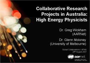 Collaborative Research Projects in Australia High Energy Physicists