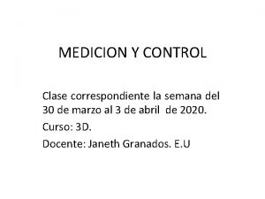 MEDICION Y CONTROL Clase correspondiente la semana del