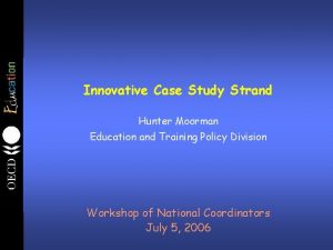 Innovative Case Study Strand Hunter Moorman Education and